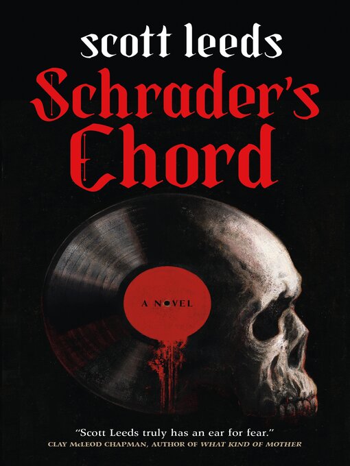 Title details for Schrader's Chord by Scott Leeds - Available